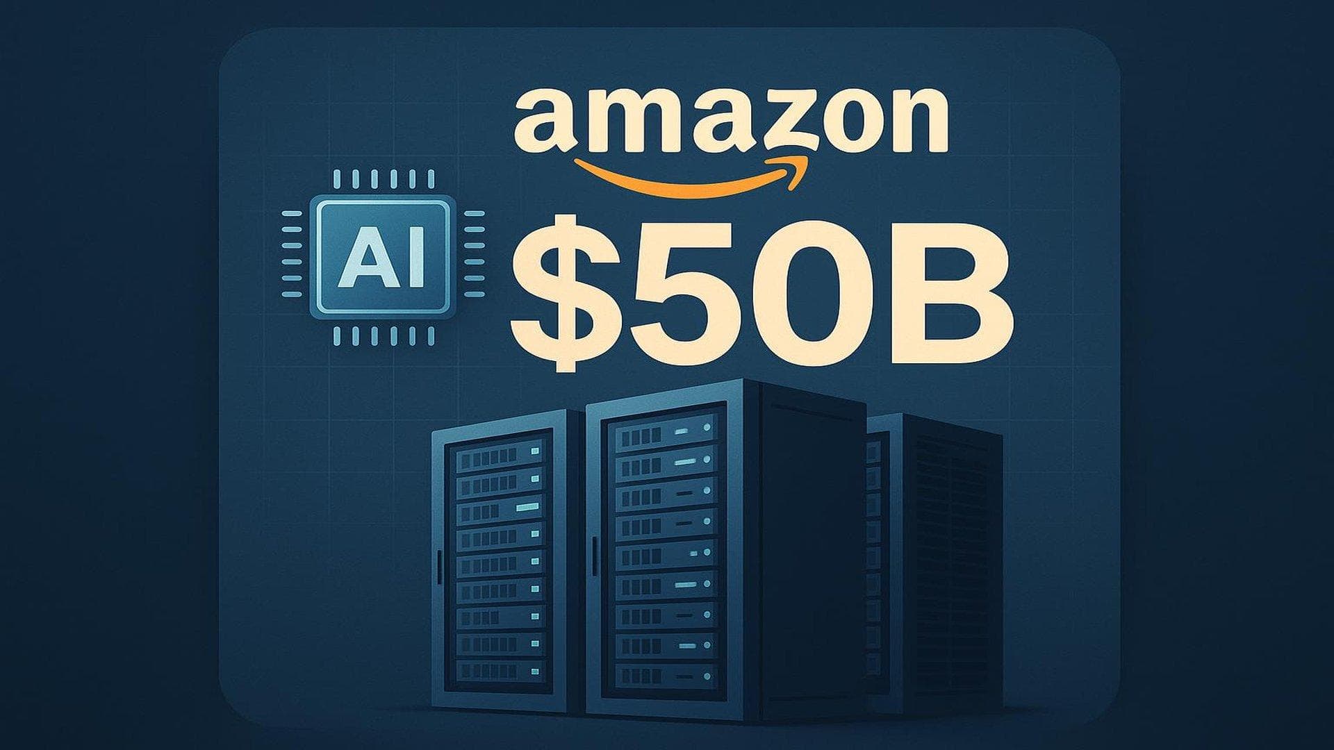 Amazon data center and AI infrastructure expansion visualization with $50B investment focus