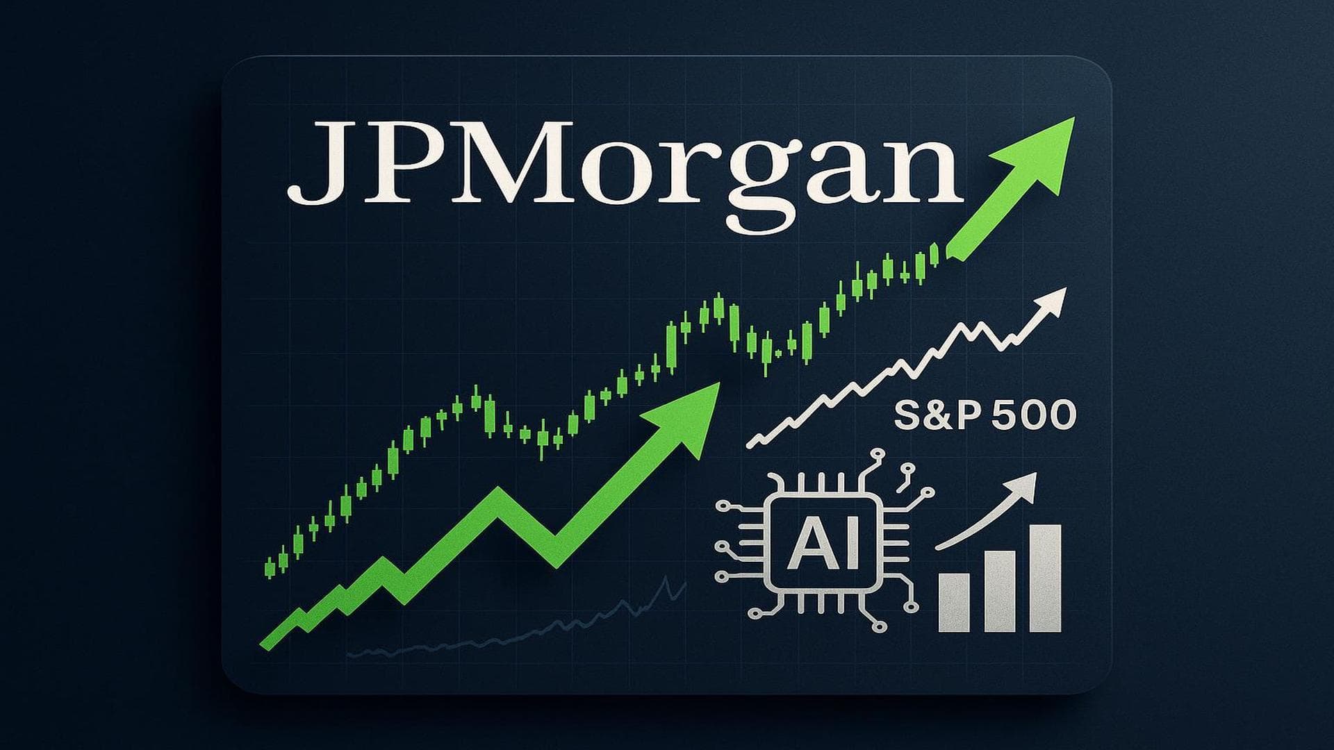 JPMorgan stock price chart showing record highs and bullish S&P 500 outlook